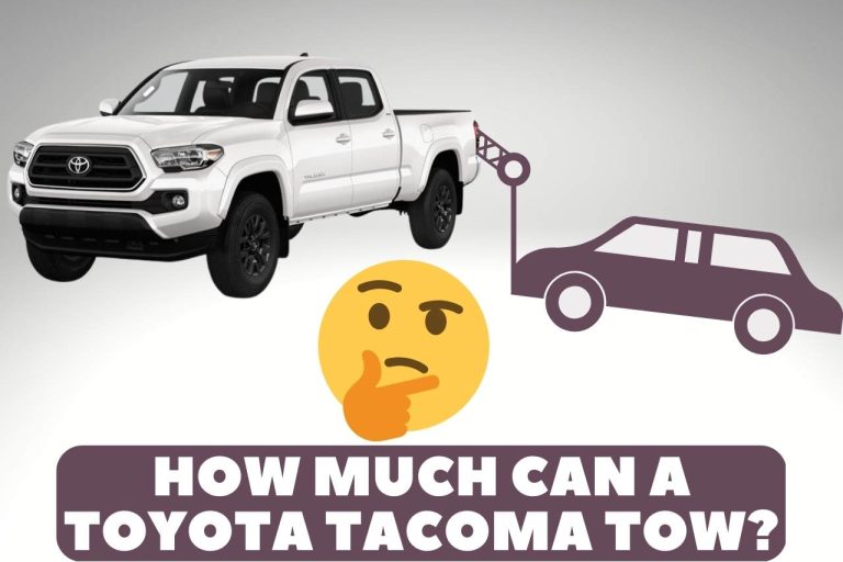 How Much Can a Toyota Tacoma Tow? All You Need To Know
