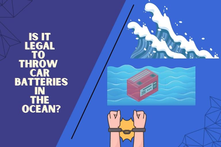Is It Legal to Throw Car Batteries in the Ocean? Read This First!!