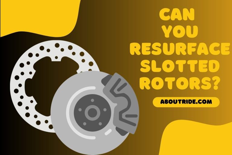 Can You Resurface Slotted Rotors? (Is It Possible & Worth It)