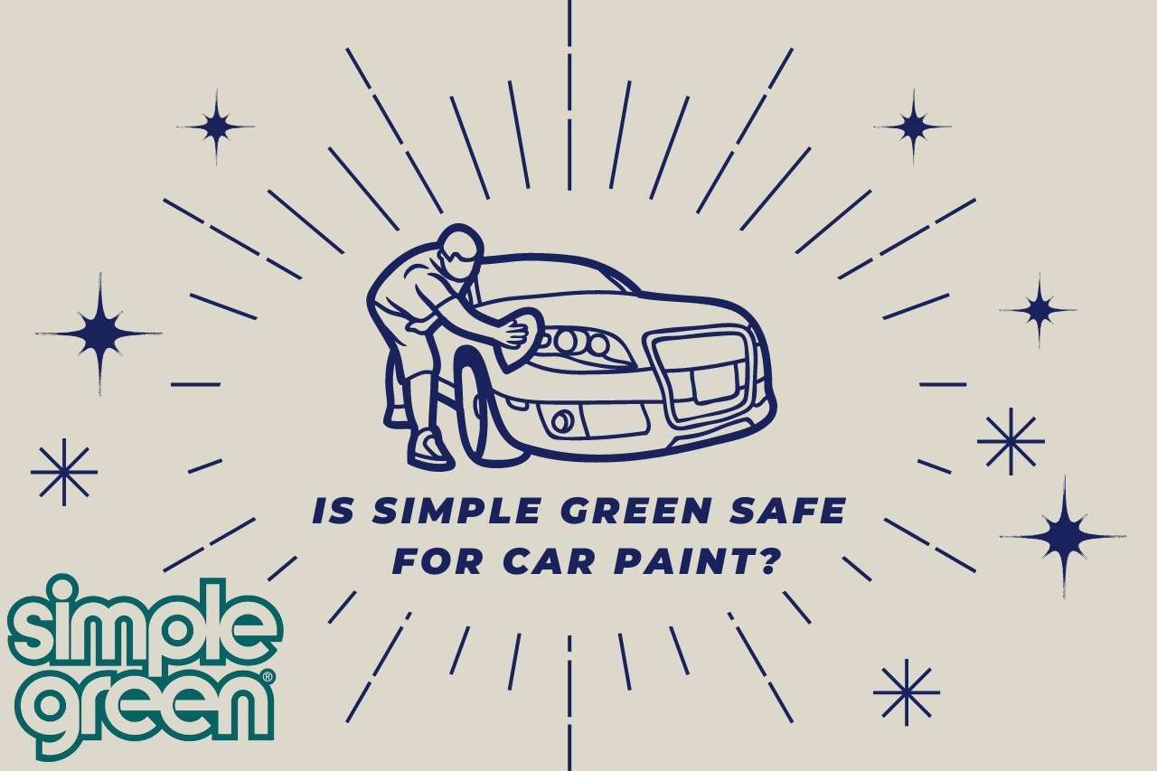 is simple green safe for car paint