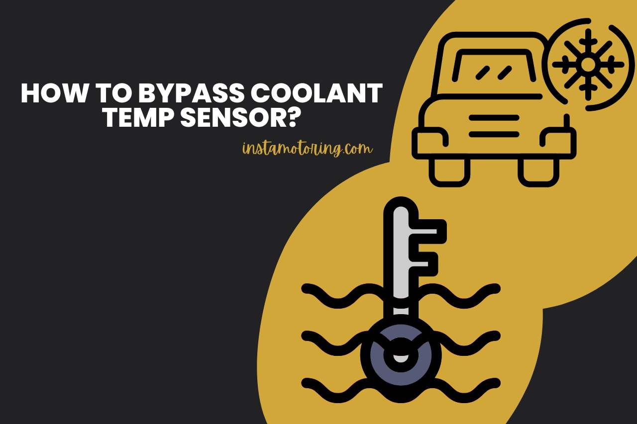 how to bypass coolant temp sensor