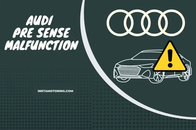 Audi Pre Sense Malfunction – (Common Issues and Remedies)