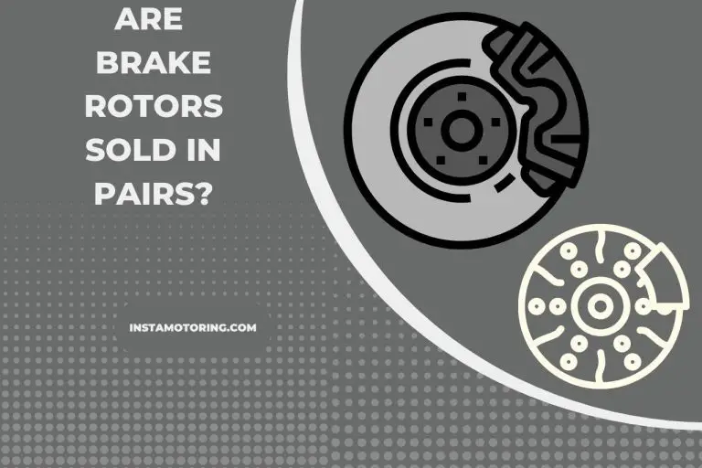 Are Brake Rotors Sold in Pairs? Economical Considerations!