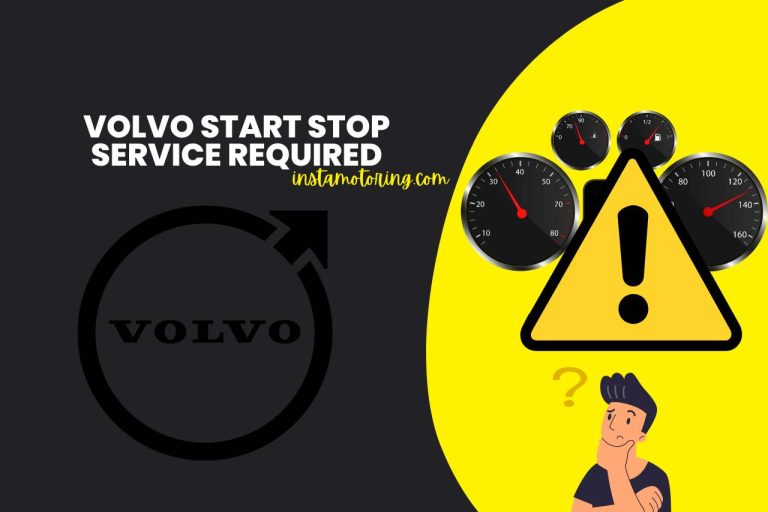 Volvo Start Stop Service Required – (Diagnostic Tools & Techniques)