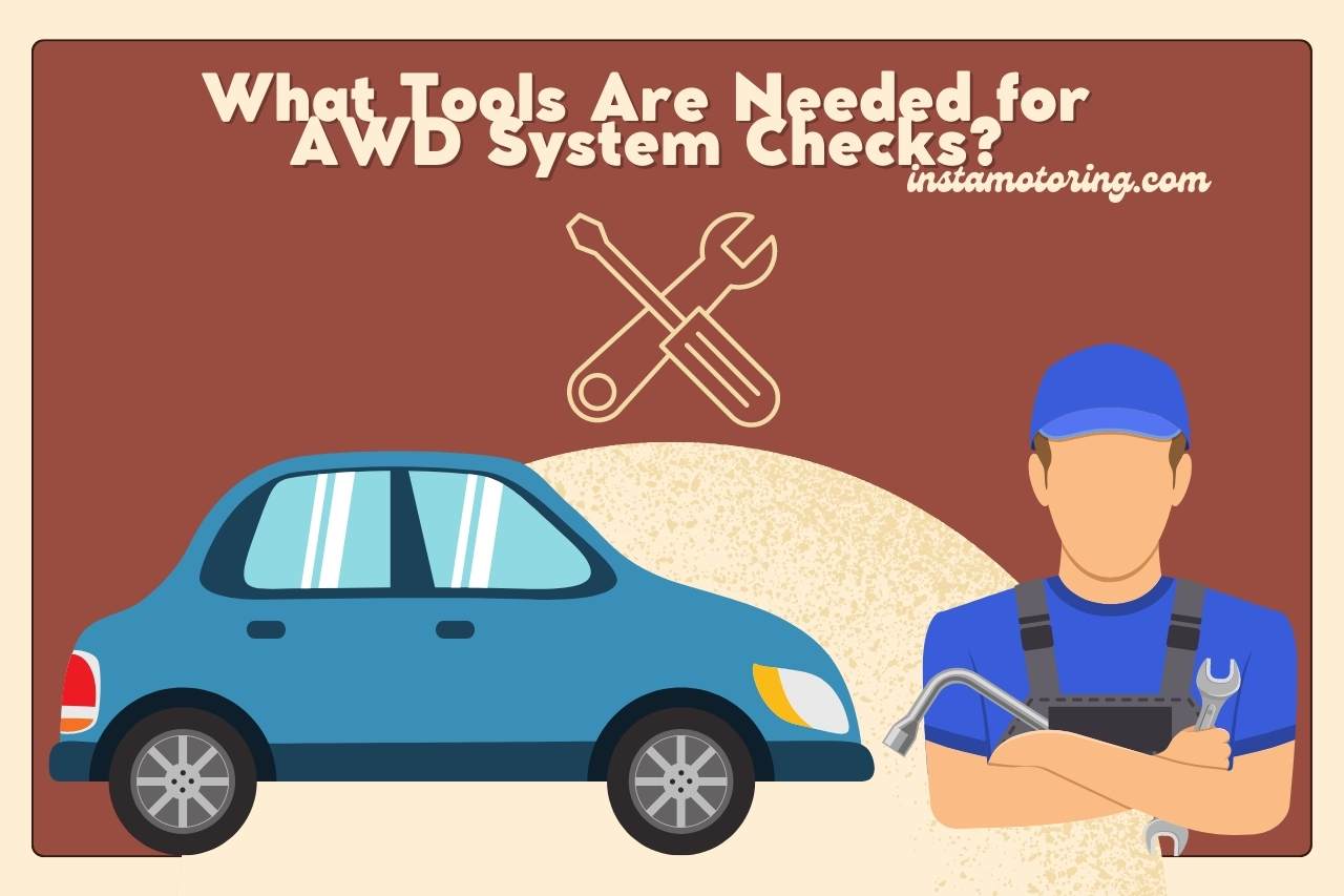 What Tools Are Needed for AWD System Checks
