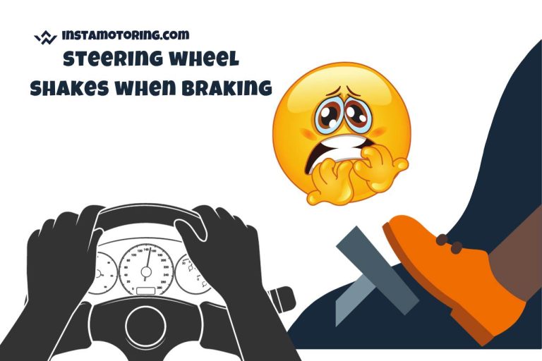 Steering Wheel Shakes When Braking? 6 Possible Culprits