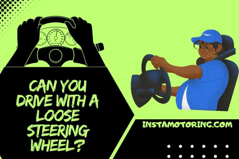 Can you Drive with a Loose Steering Wheel?