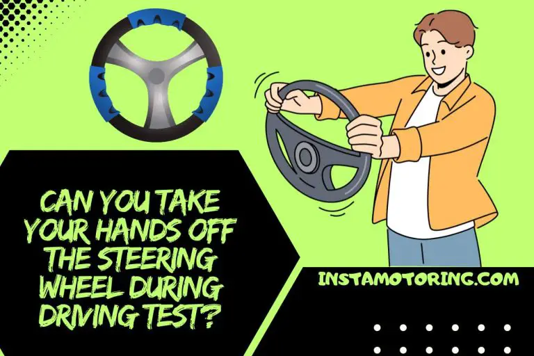 Can you Take your Hands Off the Steering Wheel During Driving Test?