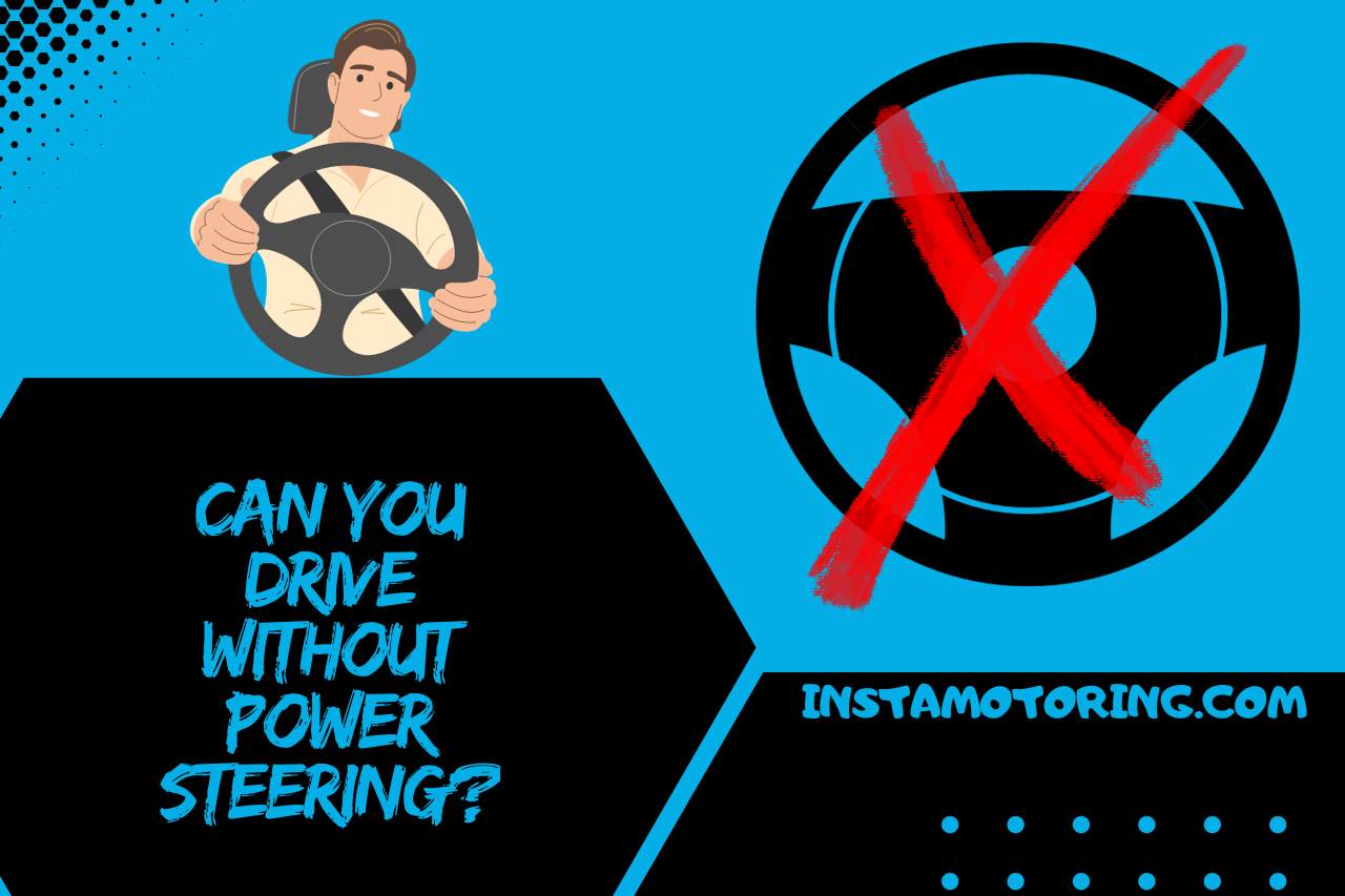 can you drive without power steering