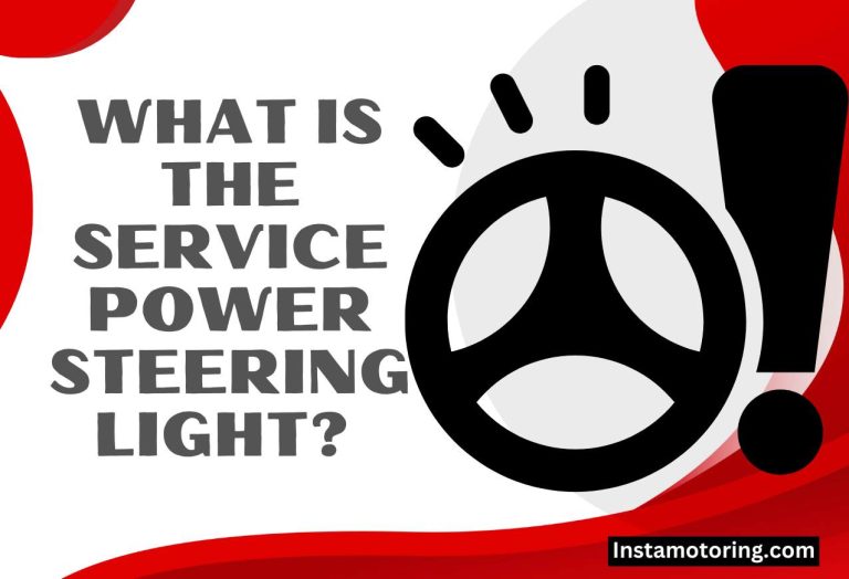 What Is the Service Power Steering Light?